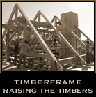 Timberframe:Raising the Timbers